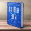 The Courage to Shine Eileen Forrestal