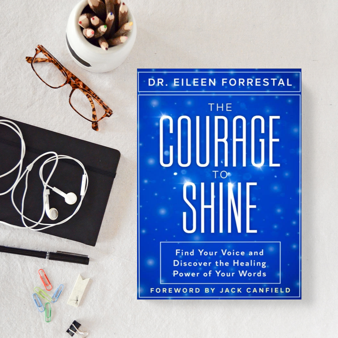 The courage to shine by Eileen Forrestal