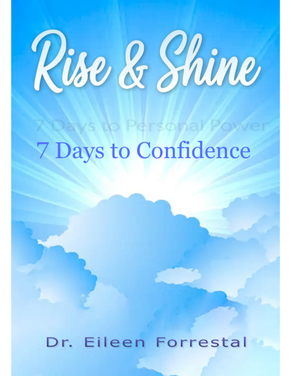 Rise & Shine: 7 Days to Confidence fillable journal by Dr Eileen Forrestal