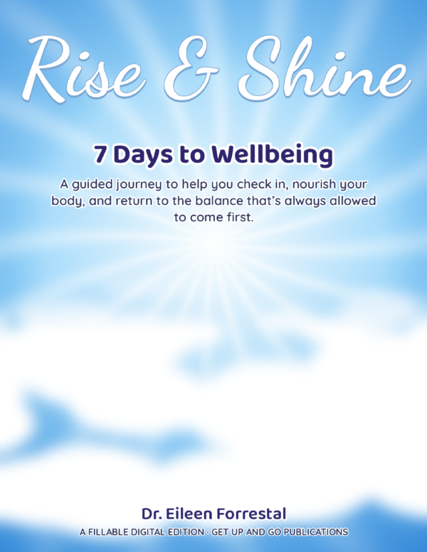 Rise & Shine: 7 Days to Wellbeing fillable journal by Dr Eileen Forrestal